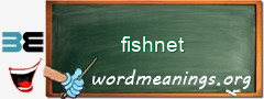 WordMeaning blackboard for fishnet